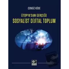 Ütopyadan Gerçeğe Sosyalist Dijital Toplum