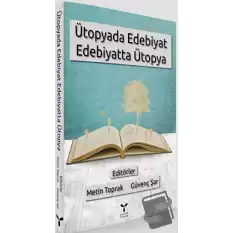 Ütopyada Edebiyat Edebiyatta Ütopya