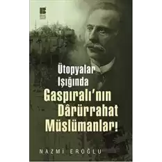 Ütopyalar Işığında Gaspıralı’nın Darürrahat Müslümanları