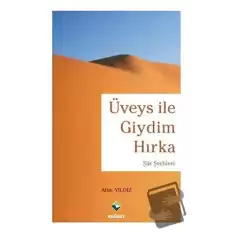 Üveys ile Giydim Hırka (Ciltli)