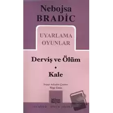 Uyarlama Oyunlar - Derviş ve Ölüm / Kale