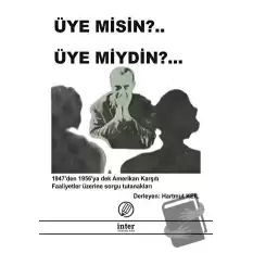 Üye Misin? Üye Miydin?