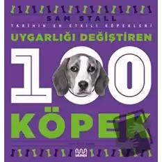 Uygarlığı Değiştiren 100 Köpek