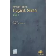 Uygarlık Süreci: Cilt 1