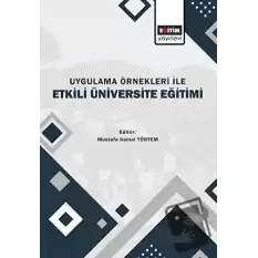 Uygulama Örnekleri İle Etkili Üniversite Eğitimi