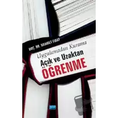 Uygulamadan Kurama Açık ve Uzaktan Öğrenme