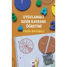 Uygulamalı Kesir Kavramı Öğretimi