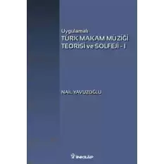 Uygulamalı Türk Makam Müziği Teorisi ve Solfeji 1