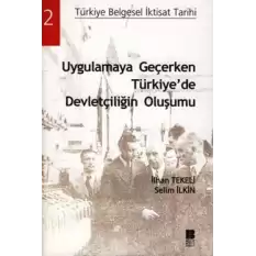 Uygulamaya Geçerken Türkiye’de Devletçiliğin Oluşumu