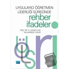 Uygulayıcı Öğretmen Liderliği Sürecinde Rehber İfadeler