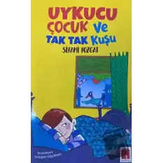 Uykucu Çocuk ve Tak Tak Kuşu