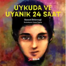 Uykuda ve Uyanık 24 Saat