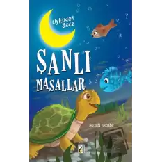 Uykudan Önce Şanlı Masallar