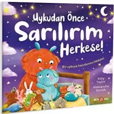 UYKUDAN ÖNCE SARILIRIM HERKESE !