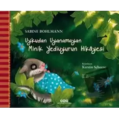 Uykudan Uyanamayan Minik Yediuyurun Hikayesi