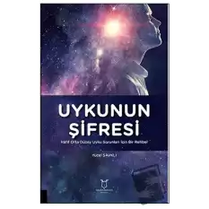 Uykunun Şifresi Hafif Orta Düzey Uyku Sorunları İçin Bir Rehber