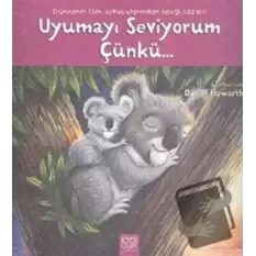 Uyumayı Seviyorum Çünkü...