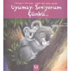 Uyumayı Seviyorum Çünkü...