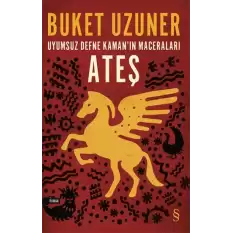 Uyumsuz Defne Kamanın Maceraları: Ateş