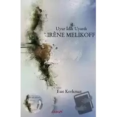 Uyur İdik Uyardı - Irene Melikoff