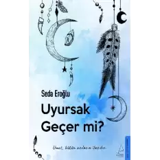 Uyursak Geçer mi?