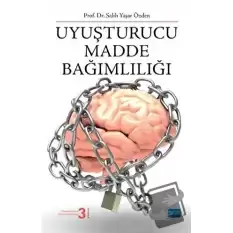 Uyuşturucu Madde Bağımlılığı