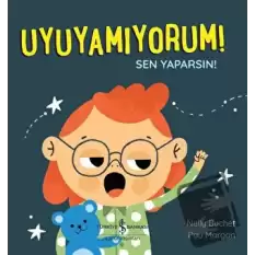 Uyuyamıyorum! Sen Yaparsın!