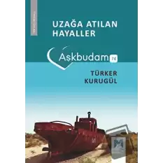 Uzağa Atılan Hayaller (Aşkbudam)