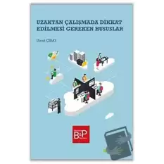 Uzaktan Çalışmada Dikkat Edilmesi Gereken Hususlar