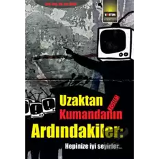 Uzaktan Kumandanın Ardındakiler