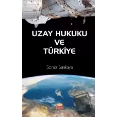 Uzay Hukuku ve Türkiye