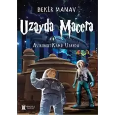 Uzayda Macera - Astronot Kamil Uzayda