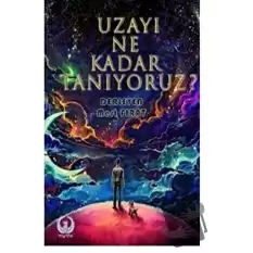 Uzayı Ne Kadar Tanıyoruz?