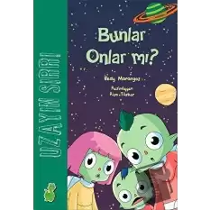 Uzayın Sırrı : Bunlar Onlar mı?