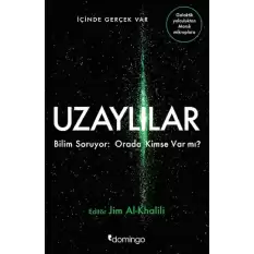 Uzaylılar Bilim Soruyor : Orada Kimse Var mı?