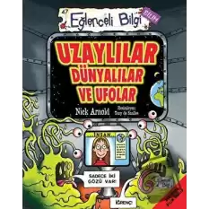 Uzaylılar Dünyalılar ve Ufolar