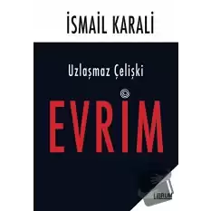 Uzlaşmaz Çelişki Evrim