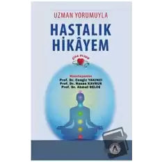 Uzman Yorumuyla Hastalık Hikayem - Şifa Olsun