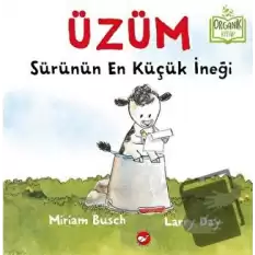 Üzüm - Sürünün En Küçük İneği (Ciltli)