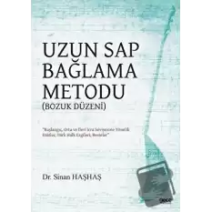 Uzun Sap Bağlama Metodu (Bozuk Düzen)