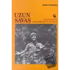 Uzun Savaş Salvador’da Diktatörlük ve Devrim