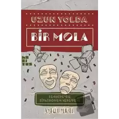 Uzun Yolda Bir Mola