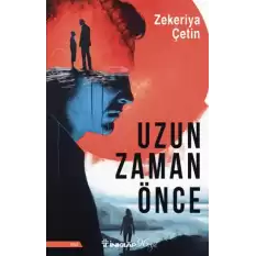 Uzun Zaman Önce