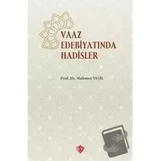 Vaaz Edebiyatında Hadisler