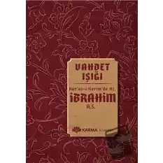 Vahdet Işığı Kuran-ı Kerimde Hz. İbrahim (a.s.)