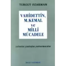 Vahidettin, M. Kemal ve Milli Mücadele