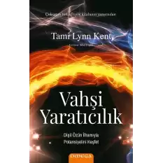 Vahşi Yaratıcılık Dişil Özün İlhamıyla Potansiyelini Keşfet