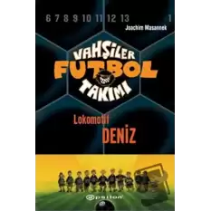 Vahşiler Futbol Takımı 5 - Lokomotif Deniz (Ciltli)