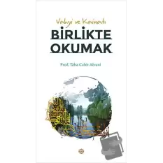 Vahyi ve Kainatı Birlikte Okumak