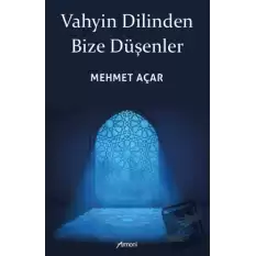 Vahyin Dilinden Bize Düşenler